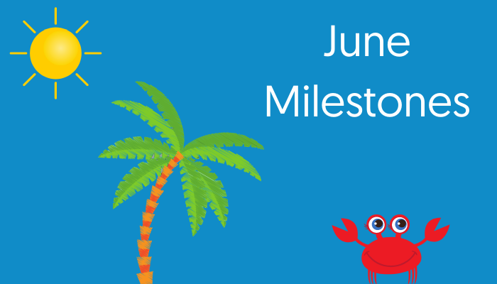 June Milestones